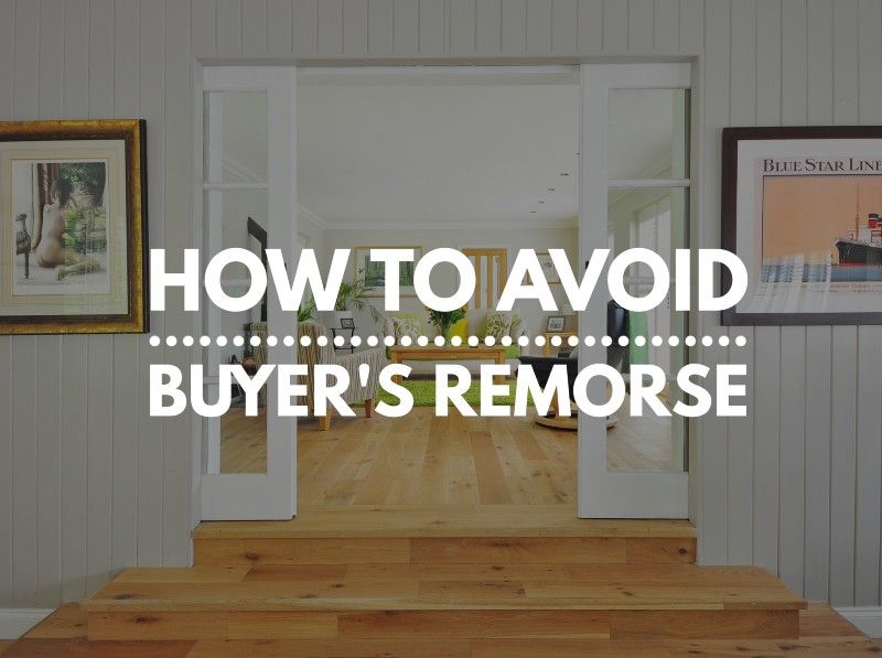 How to avoid buyer's remorse when purchasing a home